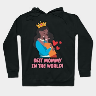 Best mommy in the world! Hoodie